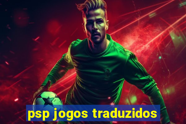 psp jogos traduzidos